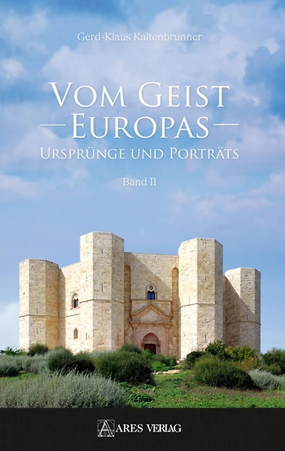 Vom Geist Europas: Ursprünge und Portäts, Band II