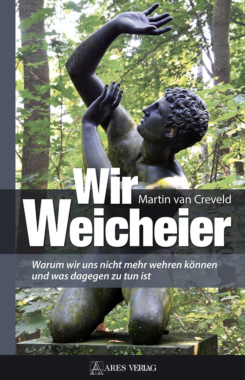 Wir Weicheier: Warum wir uns nicht mehr wehren können und was dagegen zu tun ist