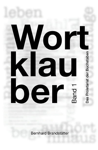 Wortklauber: ... oder das Proletariat der Buchstaben