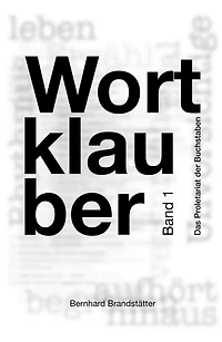 Wortklauber: ... oder das Proletariat der Buchstaben