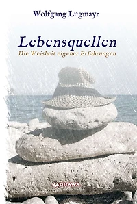 Lebensquellen: Die Weisheit eigener Erfahrungen