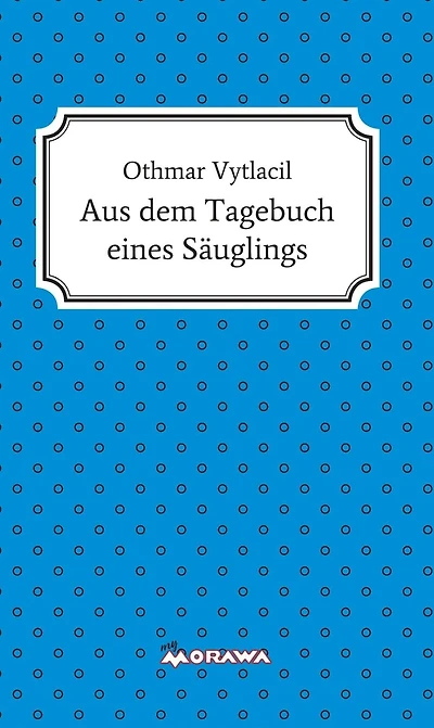 Aus dem Tagebuch eines Säuglings