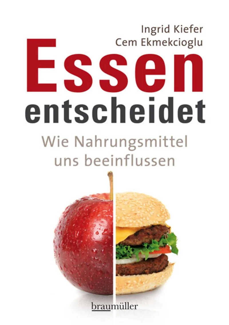 Essen entscheidet: Wie Nahrungsmittel uns beeinflussen