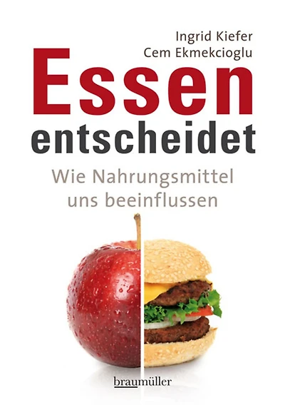 Essen entscheidet: Wie Nahrungsmittel uns beeinflussen
