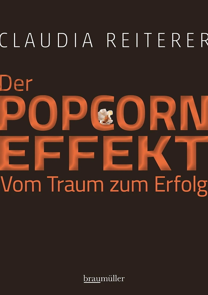 Der Popcorn-Effekt: Vom Traum zum Erfolg