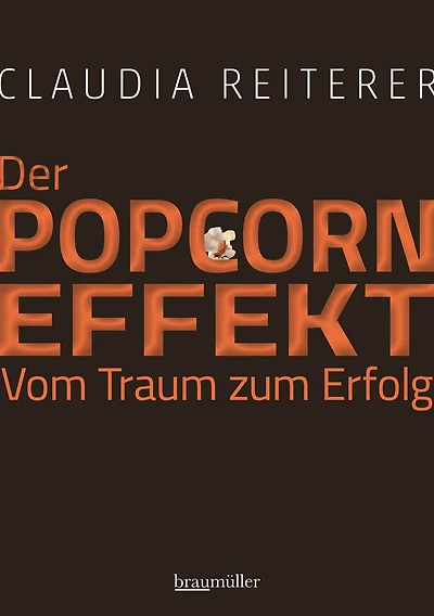 Der Popcorn-Effekt: Vom Traum zum Erfolg