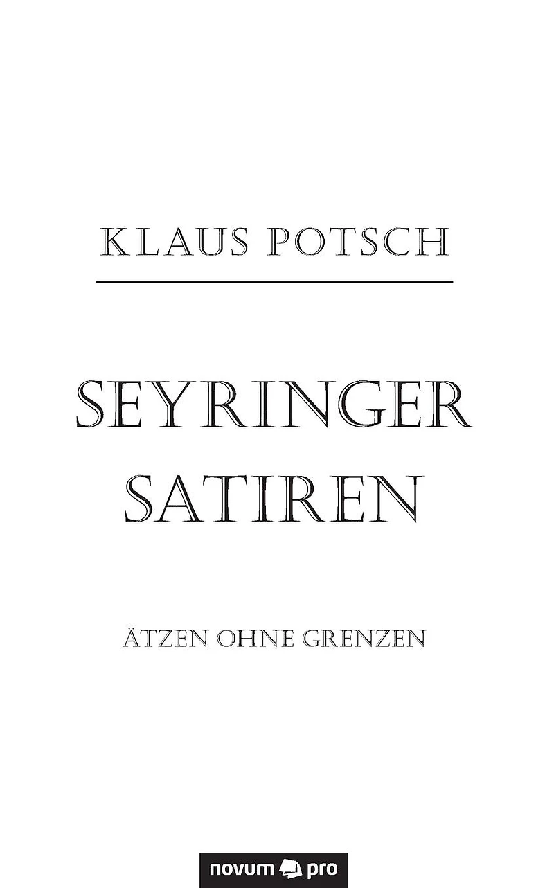 Seyringer Satiren: Ätzen ohne Grenzen