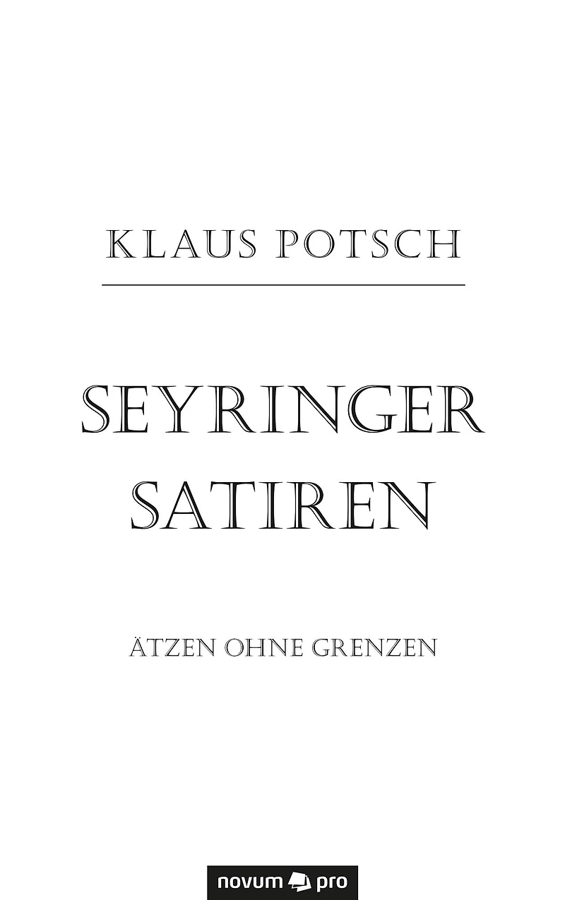 Seyringer Satiren: Ätzen ohne Grenzen