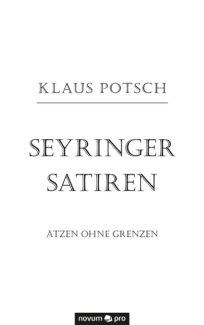Seyringer Satiren: Ätzen ohne Grenzen