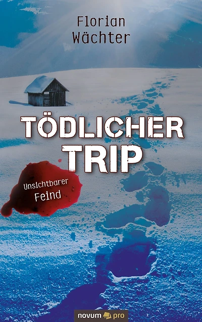 Tödlicher Trip: Unsichtbarer Feind