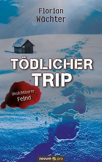 Tödlicher Trip: Unsichtbarer Feind