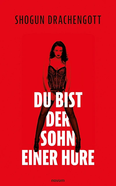 Du bist der Sohn einer Hure