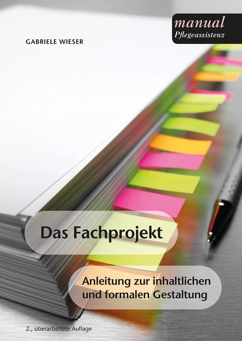 Das Fachprojekt für Angehörige von Sozialbetreuungsberufen: Anleitung zur inhaltlichen und formalen Gestaltung