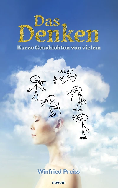 Das Denken - Kurze Geschichten von vielem