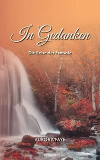 In Gedanken: Die Reise der Fantasie