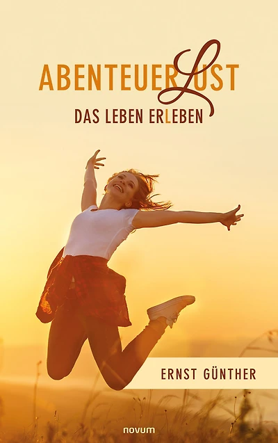 AbenteuerLust: Das Leben erLeben