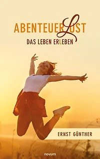 AbenteuerLust: Das Leben erLeben