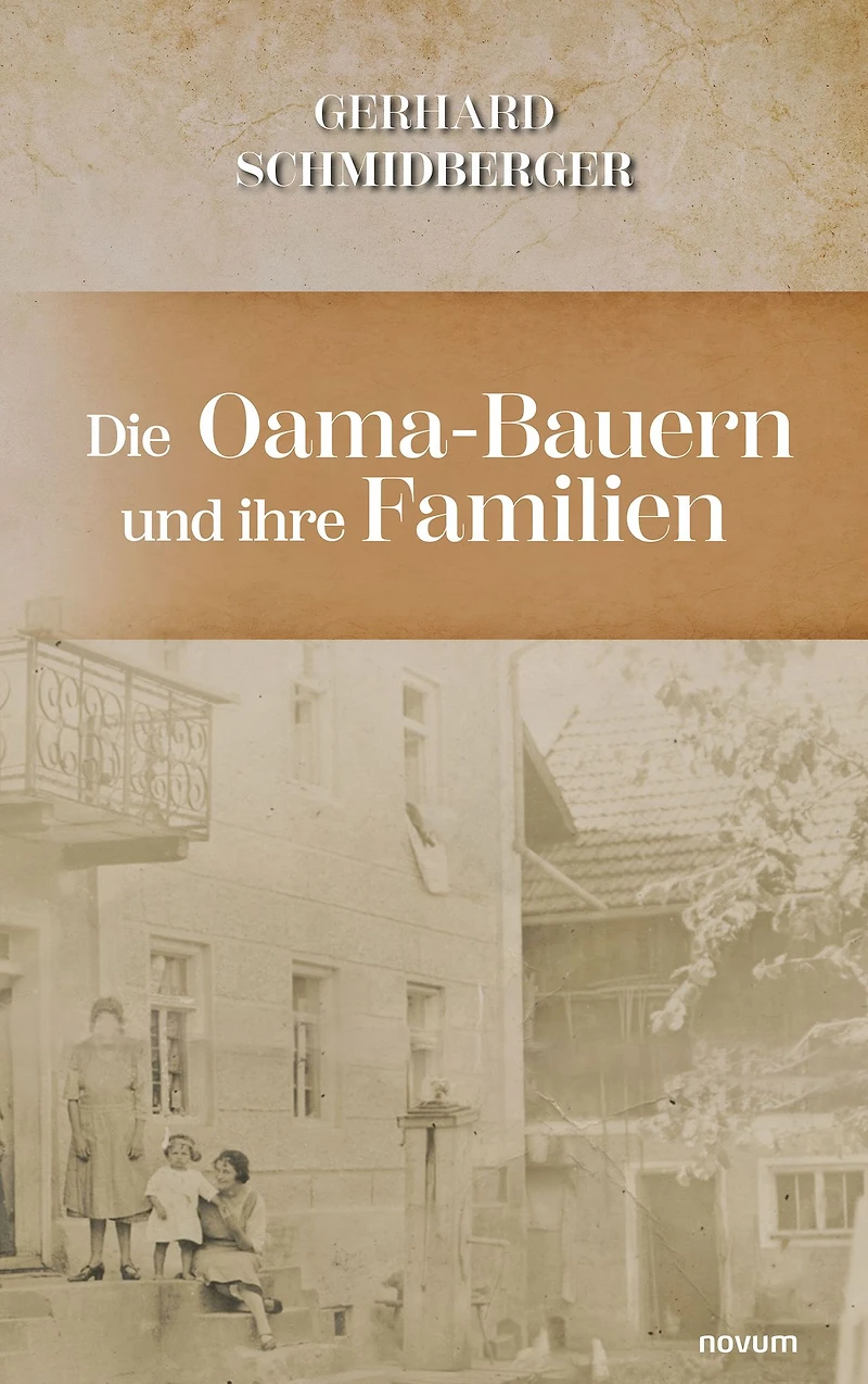 Die Oama-Bauern und ihre Familien: Freie Bauern gefangen in den Wirren der Zeit