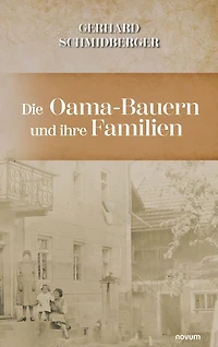 Die Oama-Bauern und ihre Familien: Freie Bauern gefangen in den Wirren der Zeit