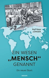 Ein Wesen "Mensch" genannt: Ein neuer Start