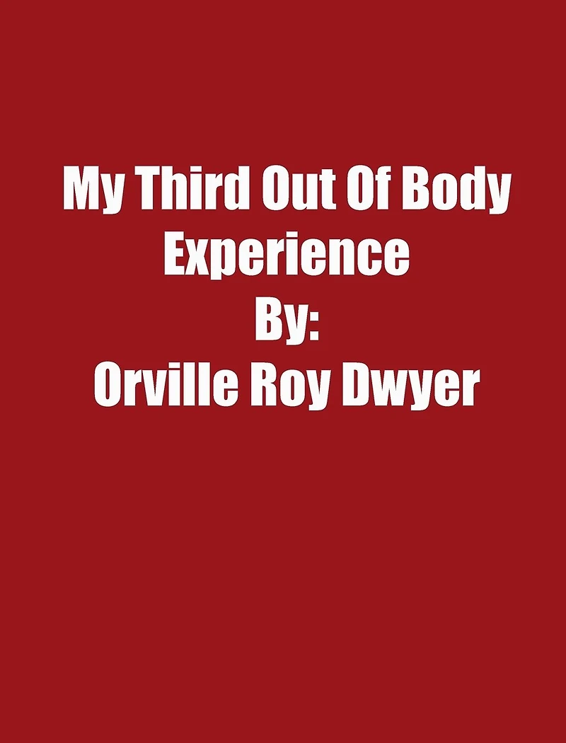 A Third Literal Out Of Body Experience