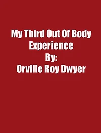 A Third Literal Out Of Body Experience