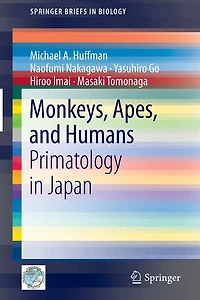 Monkeys, Apes, and Humans: Primatology in Japan