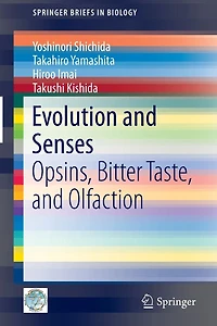 Evolution and Senses: Opsins, Bitter Taste, and Olfaction