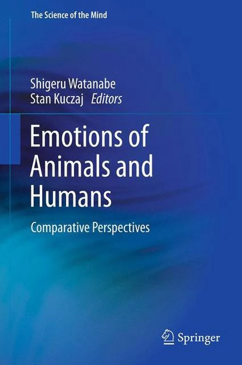Emotions of Animals and Humans: Comparative Perspectives