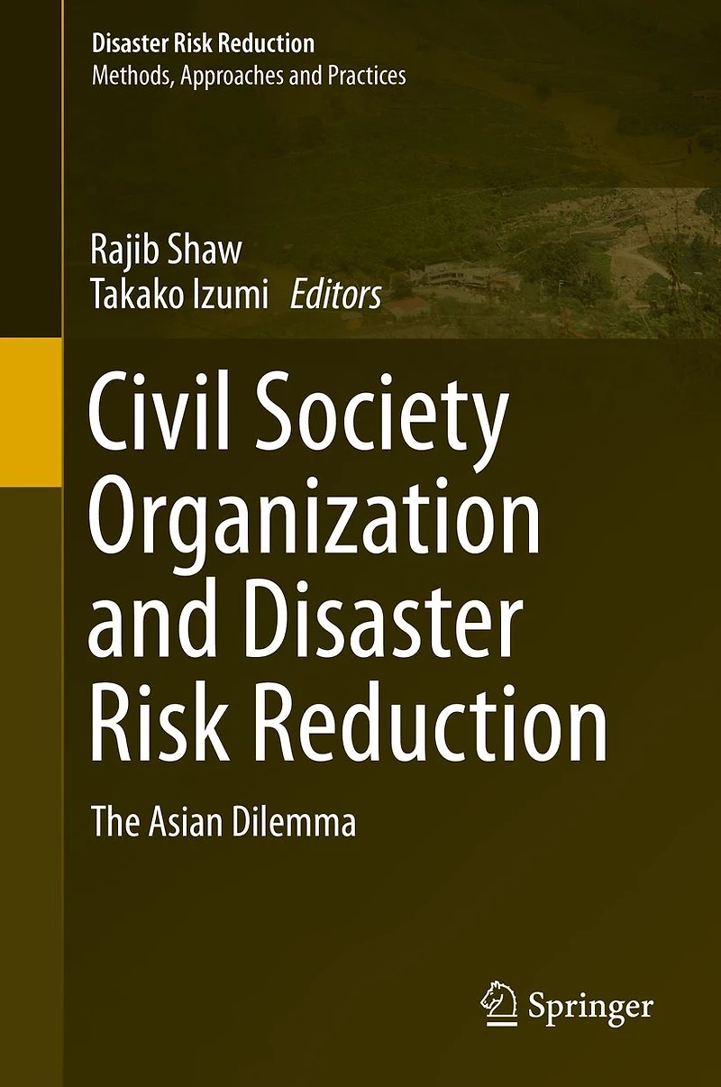 Civil Society Organization and Disaster Risk Reduction: The Asian Dilemma