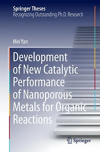 Development of New Catalytic Performance Nanoporous Metals for Organic Reactions