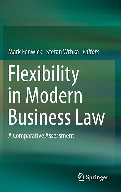 Flexibility Modern Business Law: A Comparative Assessment
