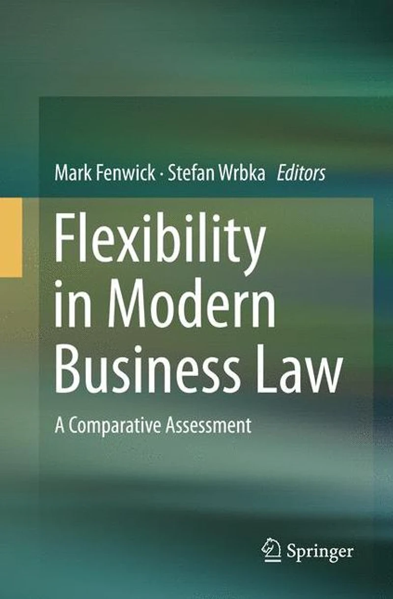 Flexibility Modern Business Law: A Comparative Assessment