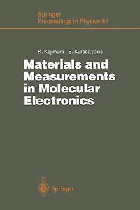 Materials and Measurements in Molecular Electronics: Proceedings of the International Symposium on Materials and Measurements in Molecular Electronics Tsukuba, Japan, February 6-8, 1996