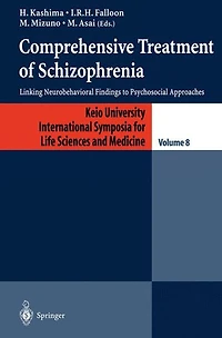Comprehensive Treatment of Schizophrenia: Linking Neurobehavioral Findings to Pschycosocial Approaches