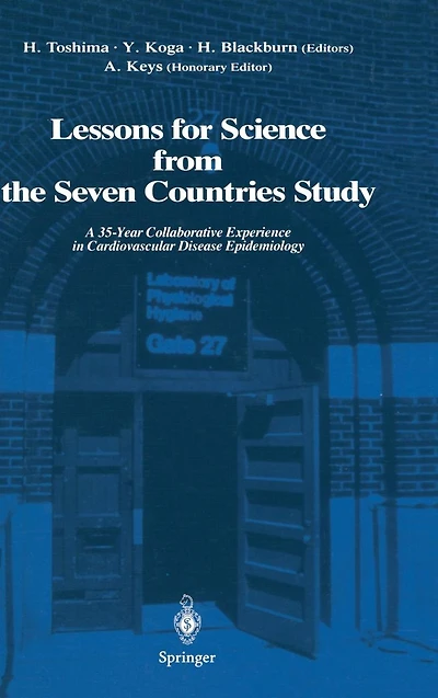 Lessons for Science from the Seven Countries Study: A 35-Year Collaborative Experience Cardiovascular Disease Epidemiology
