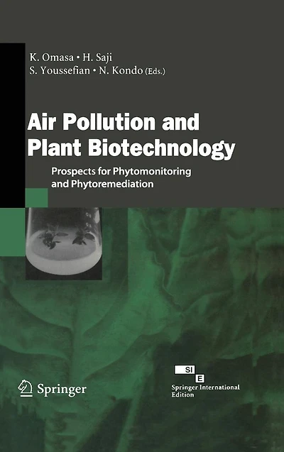 Air Pollution and Plant Biotechnology: Prospects for Phytomonitoring Phytoremediation