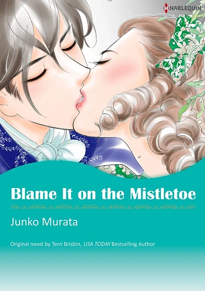 BLAME IT ON THE MISTLETOE: Harlequin comics