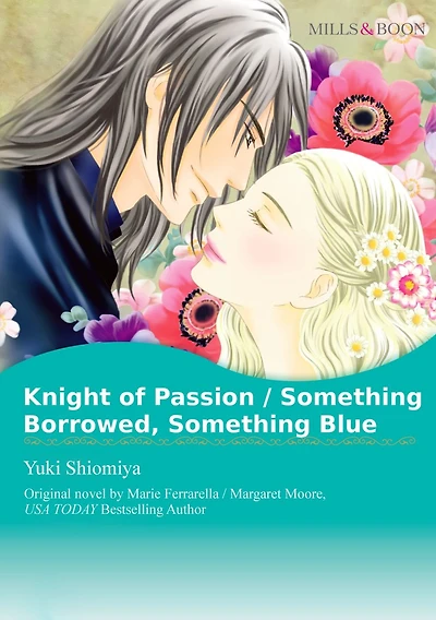 KNIGHT OF PASSION / SOMETHING BORROWED, SOMETHING BLUE: Mills&Boon comics