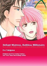 DEFIANT MISTRESS, RUTHLESS MILLIONAIRE: Mills&Boon comics