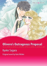 OLIVERO'S OUTRAGEOUS PROPOSAL: Mills&Boon comics