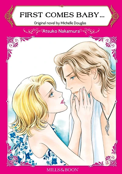 FIRST COMES BABY...: Mills&Boon comics