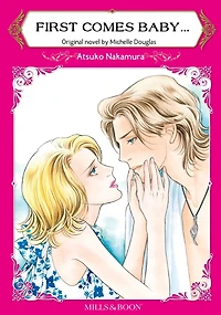 FIRST COMES BABY...: Mills&Boon comics
