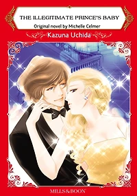 THE ILLEGITIMATE PRINCE'S BABY: Mills&Boon comics