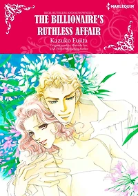 THE BILLIONAIRE'S RUTHLESS AFFAIR: Harlequin comics