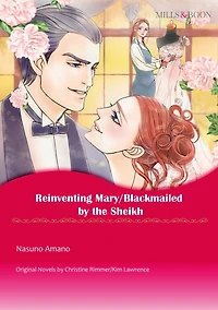 REINVENTING MARY/BLACKMAILED BY THE SHEIKH: Mills & Boon comics