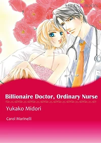 BILLIONAIRE DOCTOR, ORDINARY NURSE: Mills & Boon comics