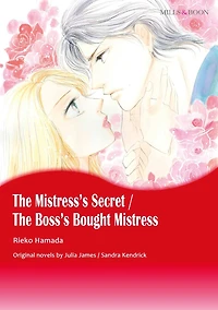 THE MISTRESS'S SECRET/ THE BOSS'S BOUGHT MISTRESS: Mills & Boon comics