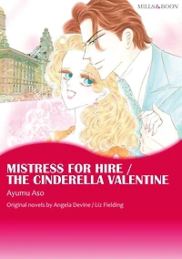 MISTRESS FOR HIRE/THE CINDERELLA VALENTINE : Mills & Boon comics
