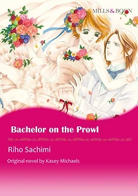 BACHELOR ON THE PROWL: Mills & Boon comics
